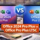 Office 2024 Pro Plus vs Office Pro Plus LTSC : что выбрать?